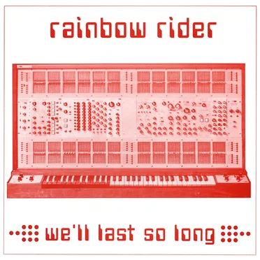 We’ll Last So Long by Rainbow Rider - album cover