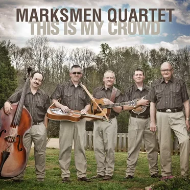 This is My Crowd by Marksmen Quartet - album cover