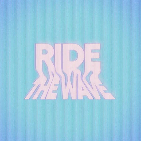 Ride the Wave