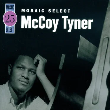 Mosaic Select 25: McCoy Tyner