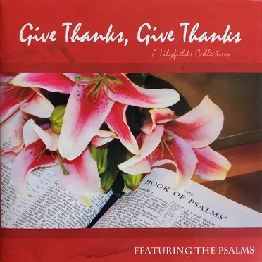 Give Thanks, Give Thanks: A Lilyfields Collection