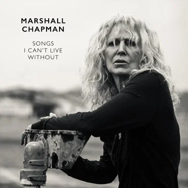 Songs I Can’t Live Without by Marshall Chapman - album cover