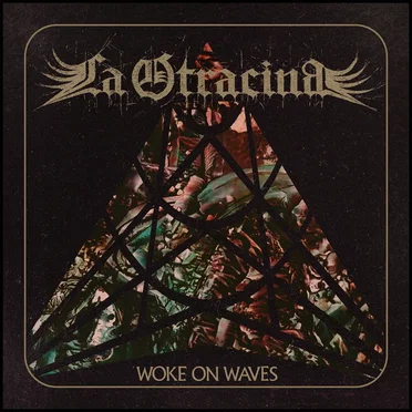 Woke on Waves by La Otracina - album cover