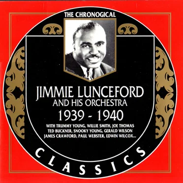 The Chronological Classics: Jimmie Lunceford and His Orchestra 1939-1940