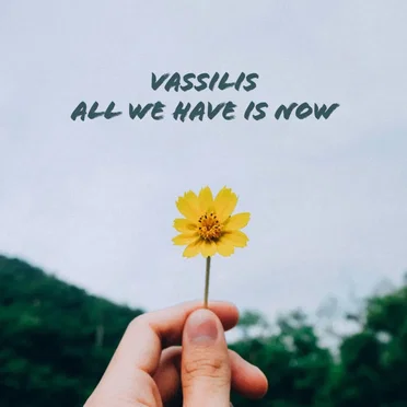 All We Have Is Now