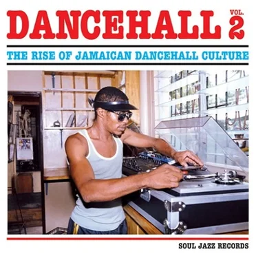 Dancehall 2: The Rise of Jamaican Dancehall Culture by Various Artists - album cover