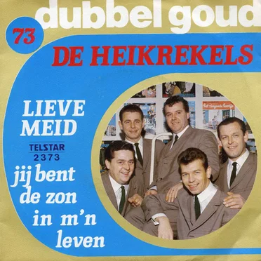 Lieve meid / Jij bent de zon in m’n leven