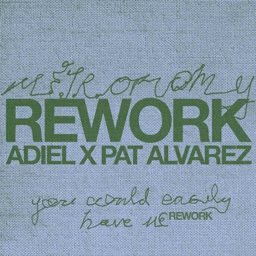 You Could Easily Have Me (Adiel & Pat Alvarez rework)