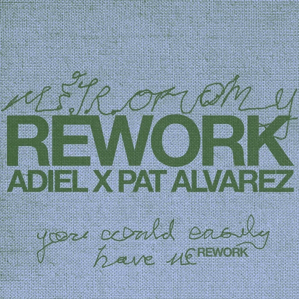 You Could Easily Have Me (Adiel & Pat Alvarez rework)