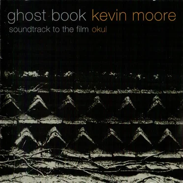 Ghost Book: Soundtrack to the Film Okul