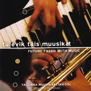Tulevik täis muusikat by Various Artists - album cover