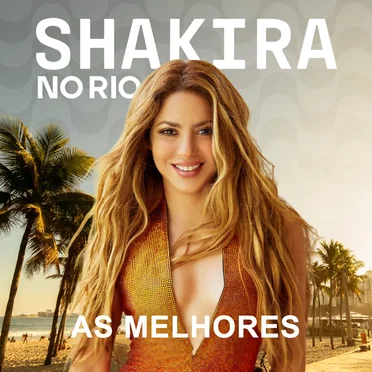 Shakira no Rio - As melhores