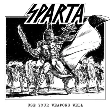 Use Your Weapons Well by Sparta - album cover