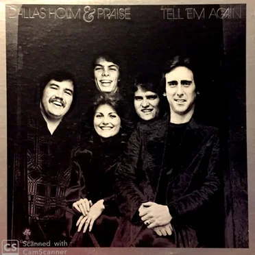 Tell 'Em Again by Dallas Holm & Praise - album cover