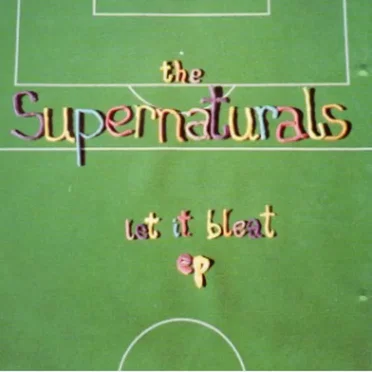 Let It Bleat EP by The Supernaturals - album cover