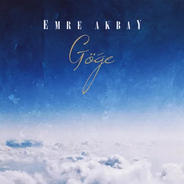 Göğe by Emre Akbay - album cover