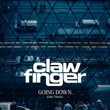 Going Down (Like Titanic) by Clawfinger - album cover