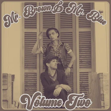 Mr. Brown & Mr. Blue Volume Two