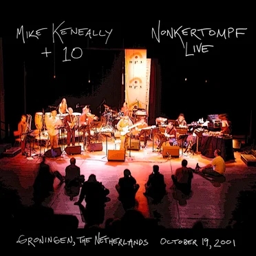 Nonkertompf Live: Groningen, The Netherlands - October 19, 2001