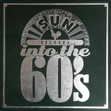 Sun Records Into the 60’s by Various Artists - album cover