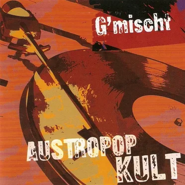 Austropop Kult: G'mischt by Various Artists - album cover