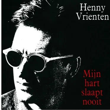 Mijn hart slaapt nooit by Henny Vrienten - album cover