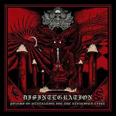 Disintegration: Psalms of Veneration for the Nefarious Elite