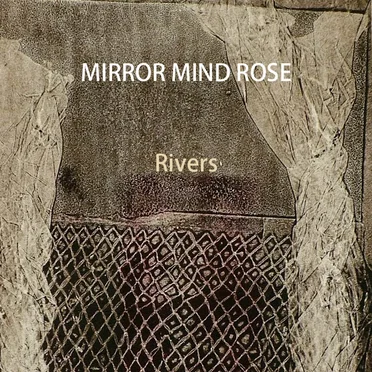 Rivers by Mirror Mind Rose - album cover