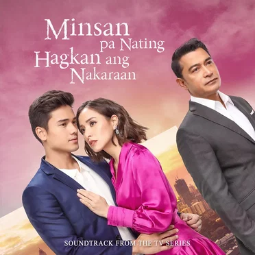 Minsan Pa Nating Hagkan Ang Nakaraan (Soundtrack from the TV Series) by Various Artists - album cover