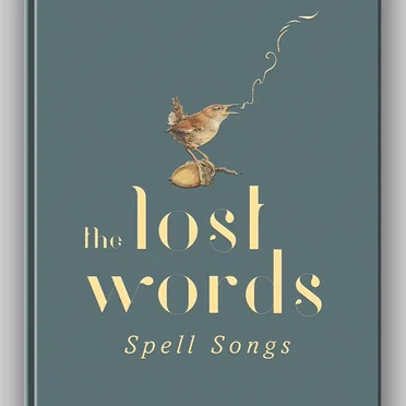 The Lost Words: Spell Songs