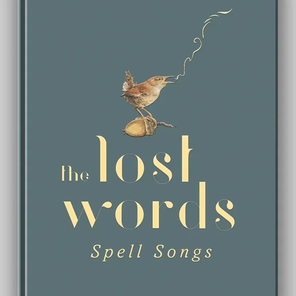 The Lost Words: Spell Songs