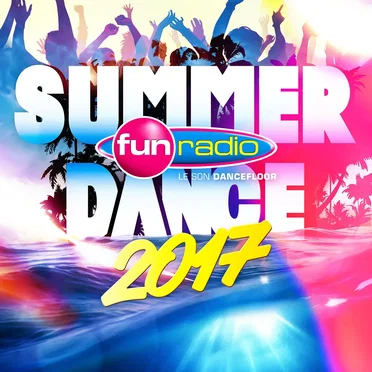 Fun Summer Dance 2017 by Various Artists - album cover