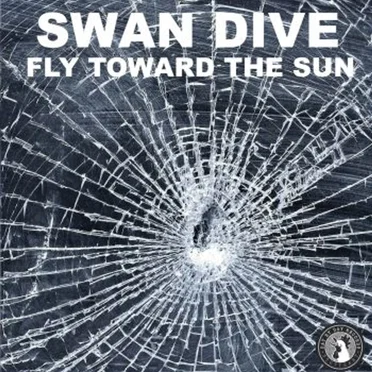 Fly Toward The Sun by SWAN DIVE - album cover