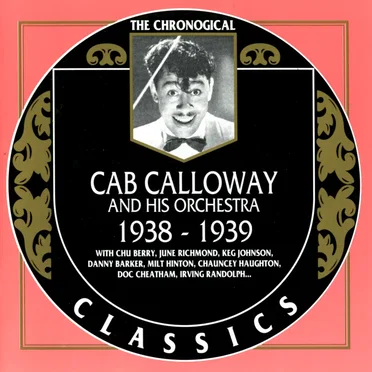 The Chronological Classics: Cab Calloway and His Orchestra: 1938‐1939