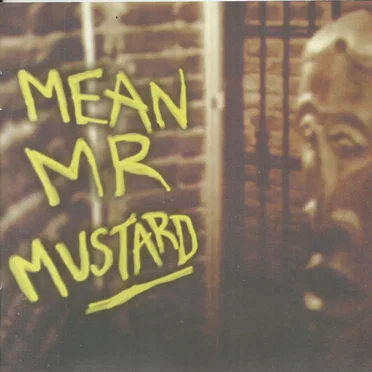 Mean Mr Mustard by Mean Mr Mustard - album cover