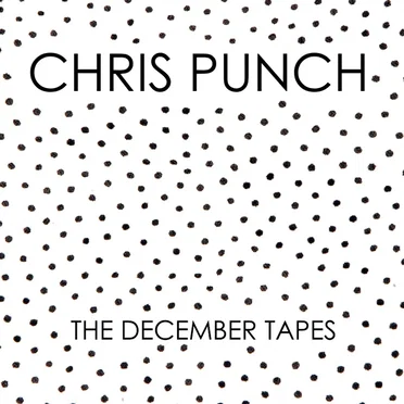 The December Tapes by Chris Punch - album cover
