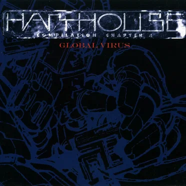 Harthouse Compilation, Chapter 4: Global Virus by Various Artists - album cover