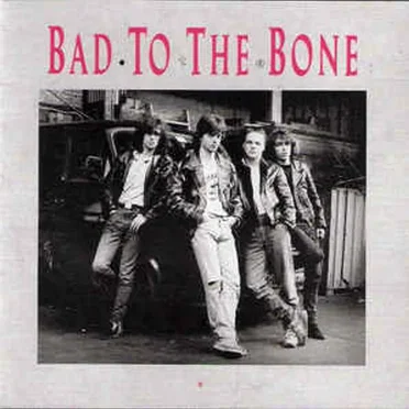 Bad to the Bone