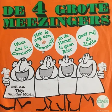 De 4 grote meezingers: Want dat is carnaval / Heb ie nog een blommetje / In de hemel is geen bier / Geef mij de liefde by Various Artists - album cover