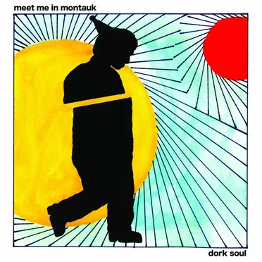 Dork Soul by Meet Me in Montauk - album cover