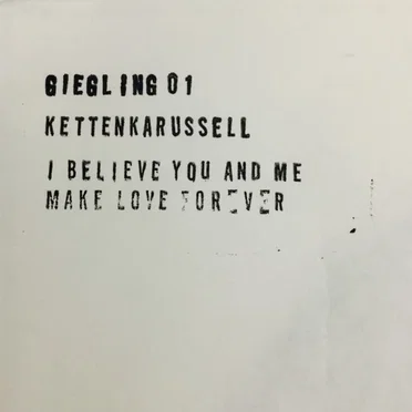 I Believe You and Me Make Love Forever