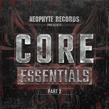 Neophyte Records Presents: Core Essentials, Part 2 by Various Artists - album cover