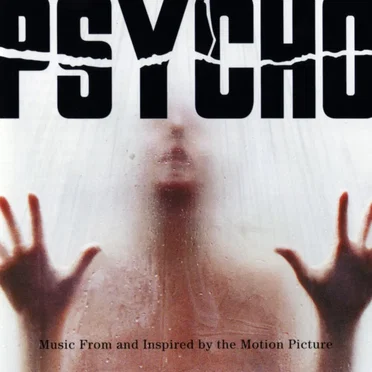 Psycho: Music From and Inspired by the Motion Picture by Various Artists - album cover