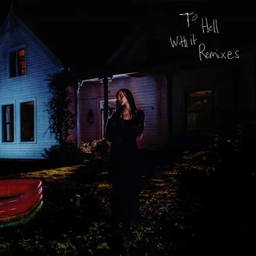 to hell with it (remixes)