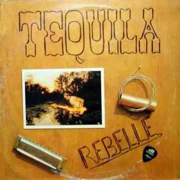 Rebelle by Tequila - album cover
