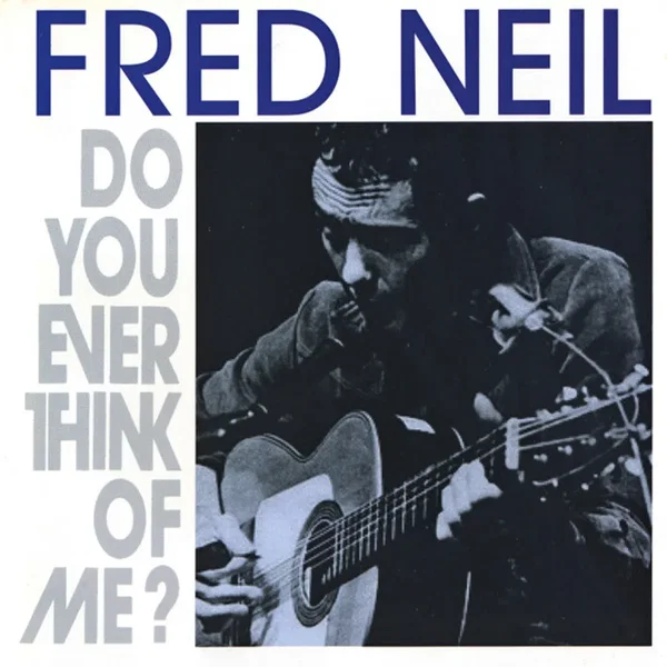 Do You Ever Think of Me?