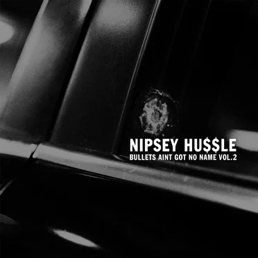 Bullets Ain't Got No Name, Vol. II by Nipsey Hussle - album cover