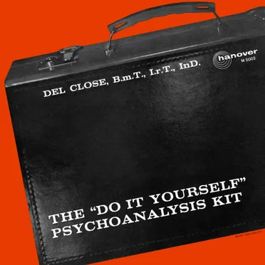 The ‘Do It Yourself’ Psychoanalysis Kit by Del Close - album cover