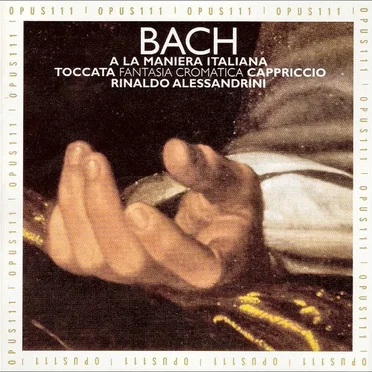 A la maniera italiana (Toccata • Fantasia cromatica • Cappriccio)