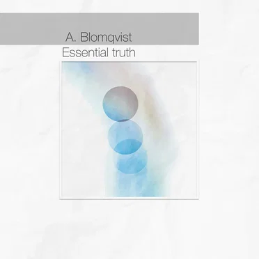 Essential Truth by A. Blomqvist - album cover